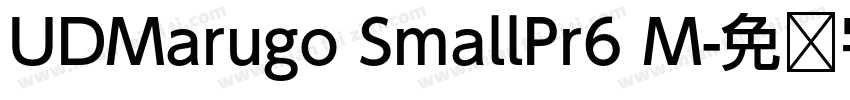 UDMarugo SmallPr6 M字体转换